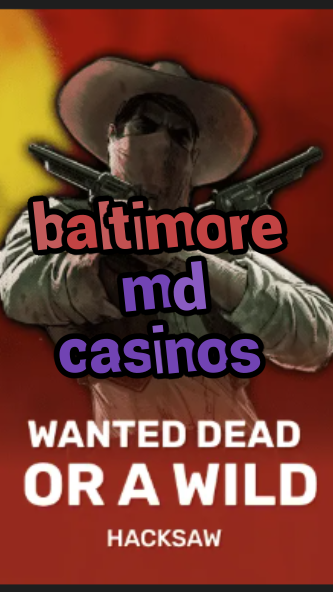 baltimore md casinos-trdjkmsxjksdss.com